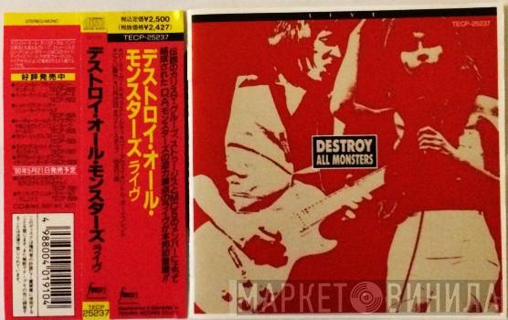  Destroy All Monsters  - Live