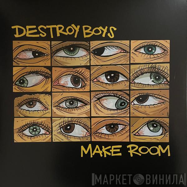 Destroy Boys - Make Room