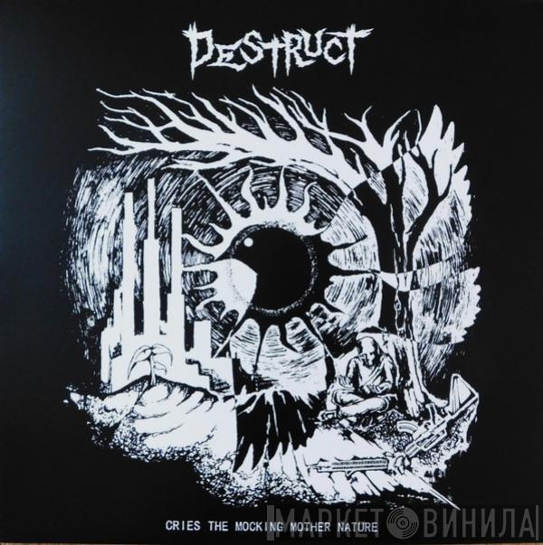  Destruct   - Cries The Mocking Mother Nature