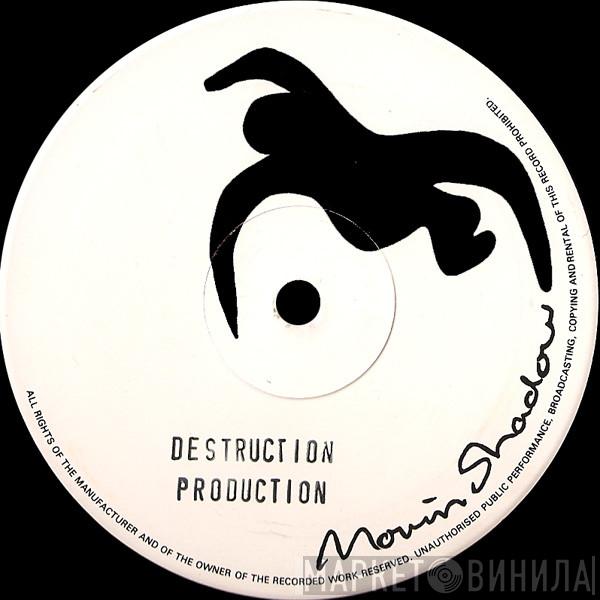 Destruction Production - Best Mindfuck Yet / What A Rush