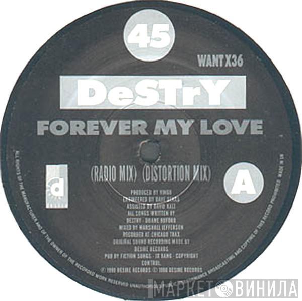 Destry - Forever My Love