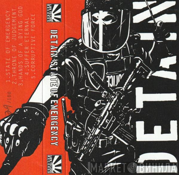  Detain  - State Of Emergency