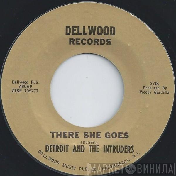 Detroit And The Intruders - There She Goes