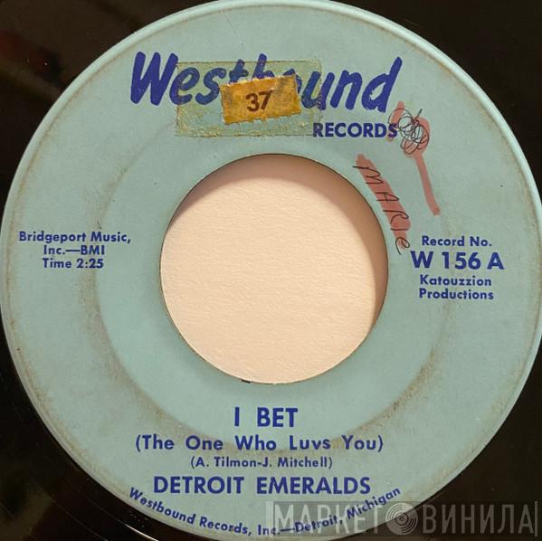  Detroit Emeralds  - I Bet (The One Who Luvs You) / If I Lose Your Love