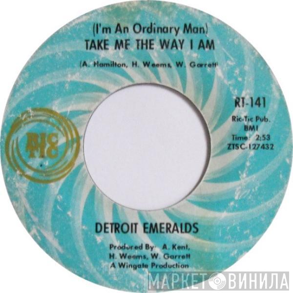 Detroit Emeralds - (I'm An Ordinary Man) Take Me The Way I Am / I'll Keep Coming Back