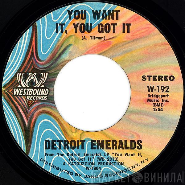  Detroit Emeralds  - You Want It, You Got It / Till You Decide To Come Home