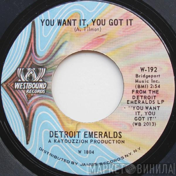  Detroit Emeralds  - You Want It, You Got It / Till You Decide To Come Home