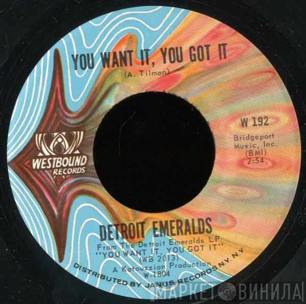  Detroit Emeralds  - You Want It, You Got It / Till You Decide To Come Home