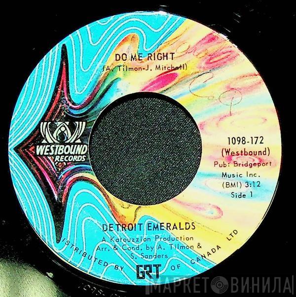 Detroit Emeralds - Do Me Right / Just Now And Then