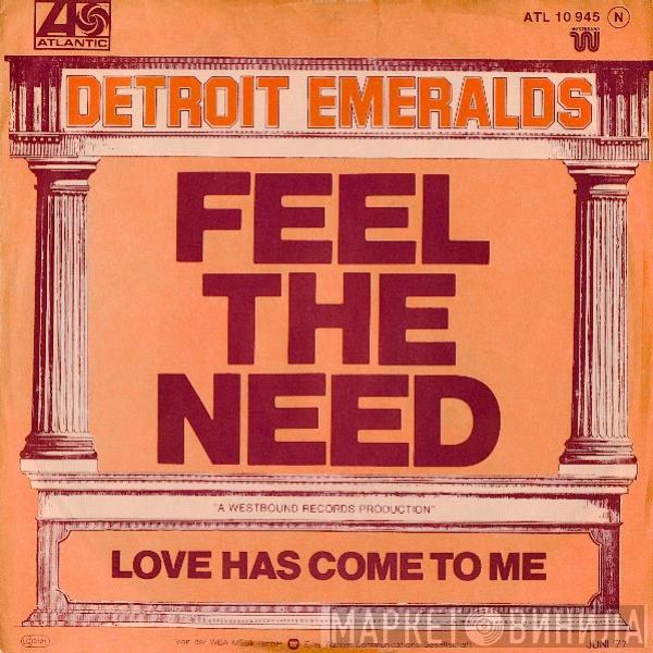 Detroit Emeralds - Feel The Need / Love Has Come To Me