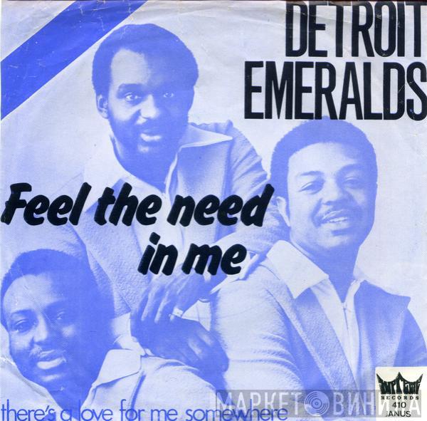  Detroit Emeralds  - Feel The Need In Me