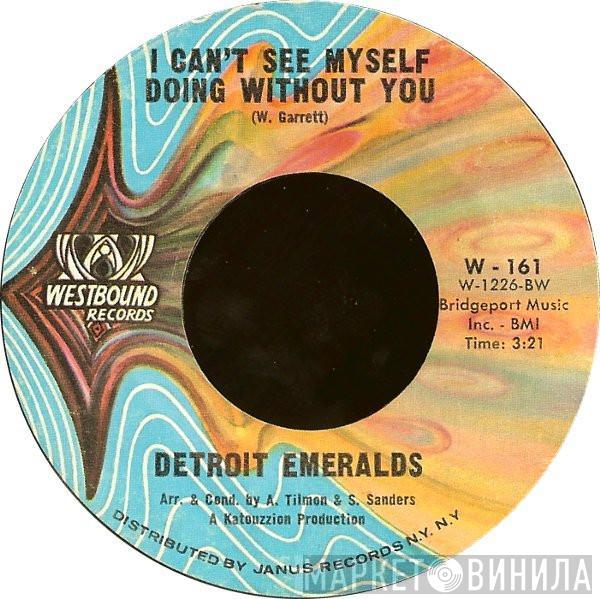 Detroit Emeralds - I Can't See Myself Doing Without You / Just Now And Then