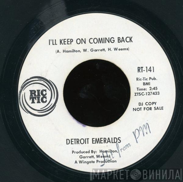 Detroit Emeralds - I'll Keep Coming Back / (I'm An Ordinary Man) Take Me The Way I Am