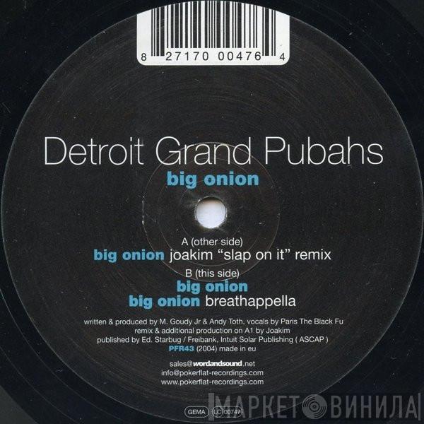  Detroit Grand Pubahs  - Big Onion