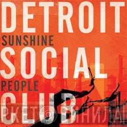 Detroit Social Club - Sunshine People