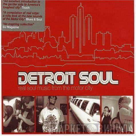  - Detroit Soul (Real Soul Music From The Motor City)