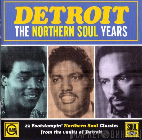  - Detroit - The Northern Soul Years