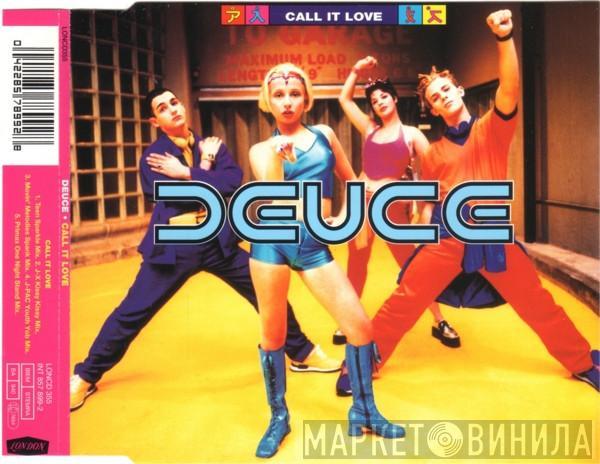 Deuce - Call It Love
