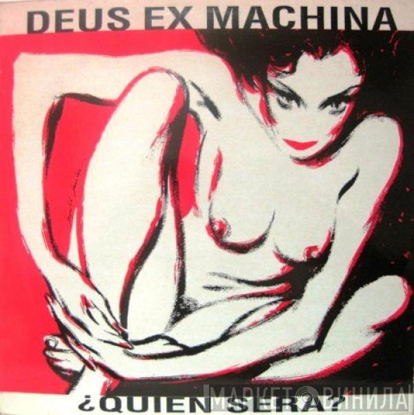 Deus Ex Machina  - ¿Quién Será?