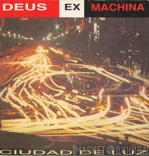 Deus Ex Machina  - Ciudad De Luz