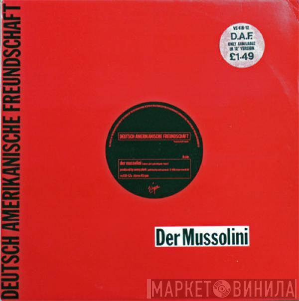 Deutsch Amerikanische Freundschaft - Der Mussolini
