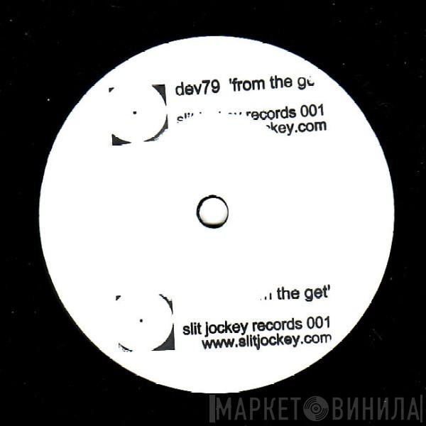 Dev79, Starkey - From The Get / Less Than Paper