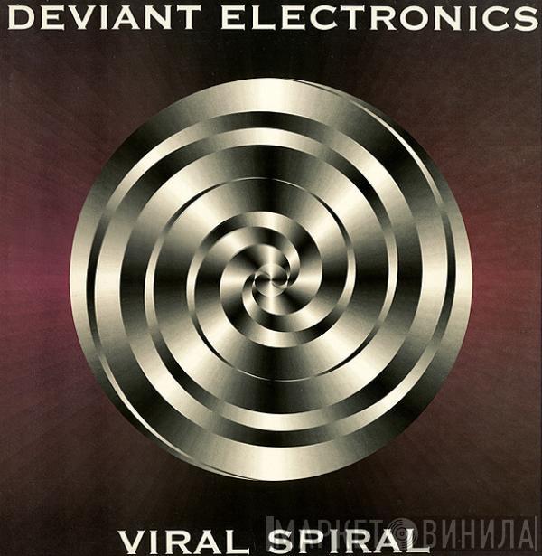 Deviant Electronics - Viral Spiral