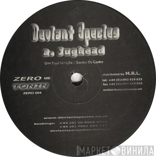 Deviant Species - Jughead / Bilboan Trance
