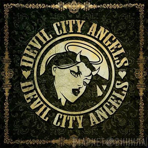Devil City Angels - Devil City Angels