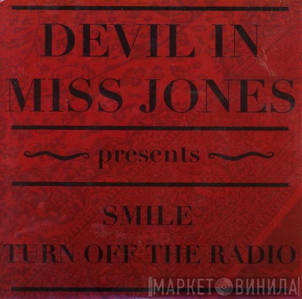 Devil In Miss Jones - Smile / Turn Off The Radio