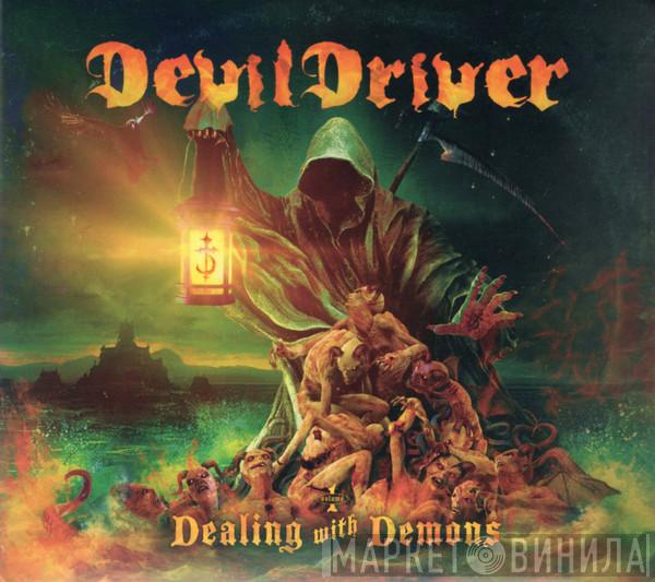 DevilDriver - Dealing With Demons (Volume I)