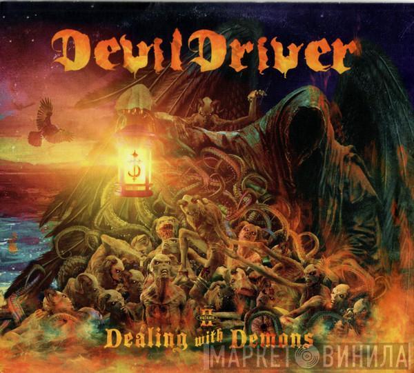  DevilDriver  - Dealing With Demons (Volume II)