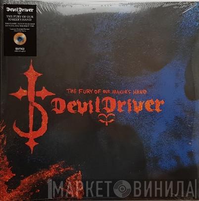 DevilDriver - The Fury Of Our Maker's Hand