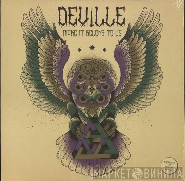 Deville  - Make It Belong To Us