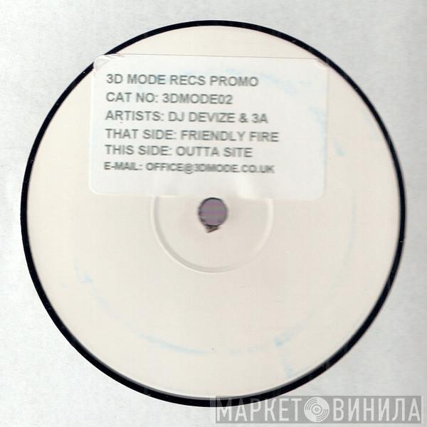 Devize & 3A - Friendly Fire / Outta Site