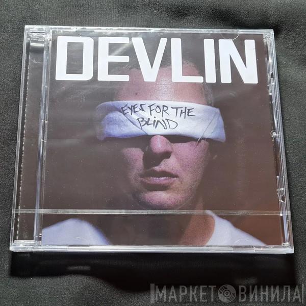 Devlin  - Eyes For The Blind