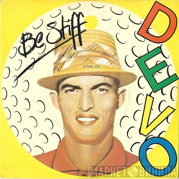 Devo - Be Stiff