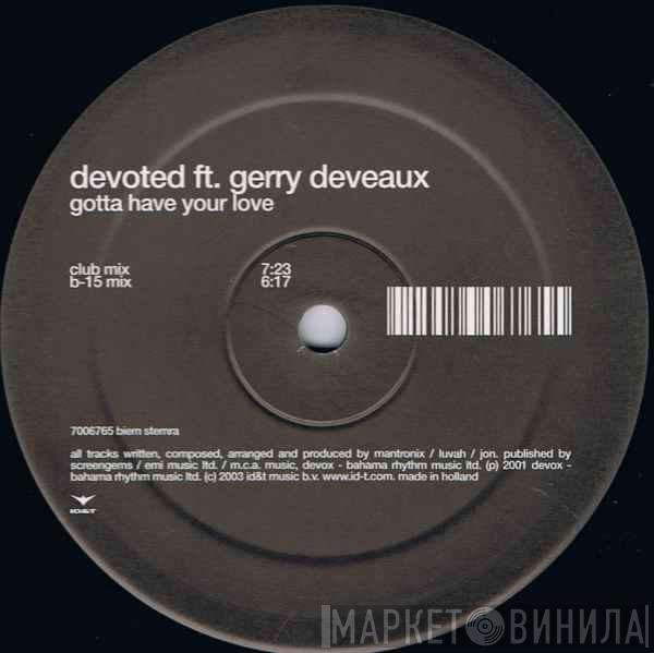 Devoted, Gerry DeVeaux - Gotta Have Your Love