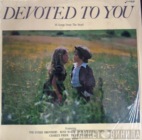  - Devoted To You - 16 Songs From The Heart
