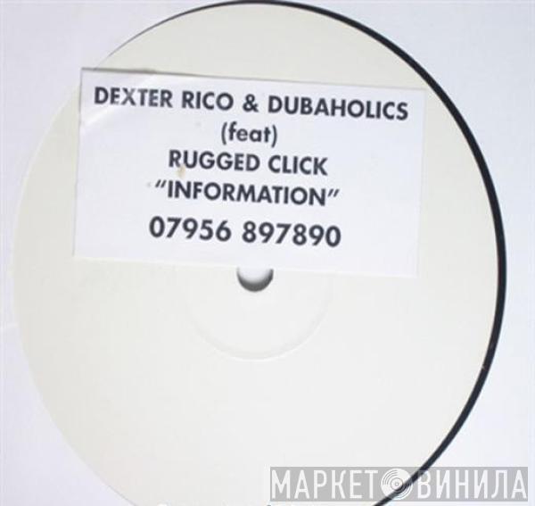 Dexta Rico, Dubaholics, Rugged Click - Information