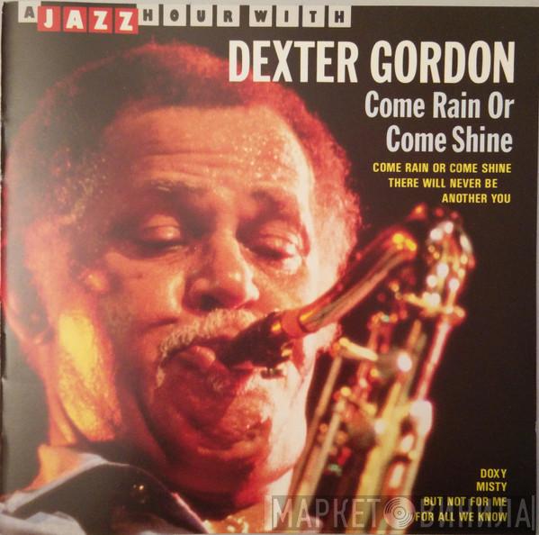 Dexter Gordon - Come Rain Or Come Shine