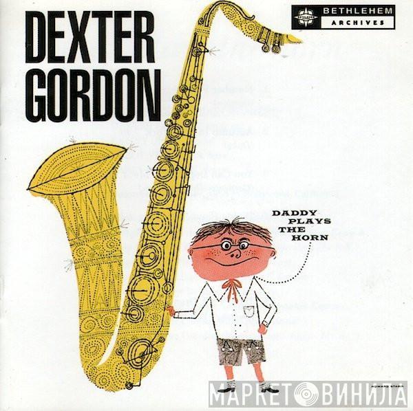  Dexter Gordon  - Daddy Plays The Horn