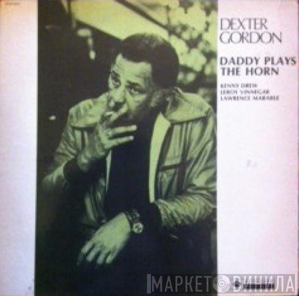  Dexter Gordon  - Daddy Plays The Horn