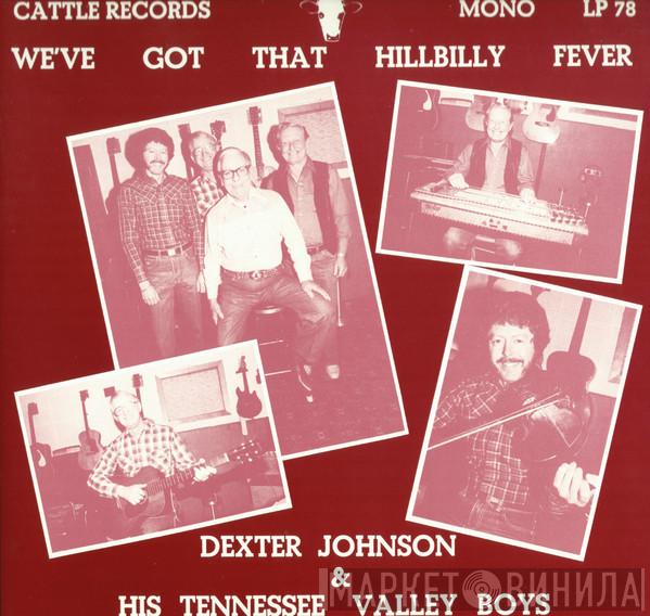 Dexter Johnson & His Tennessee Valley Boys - We've Got That Hillbilly Fever