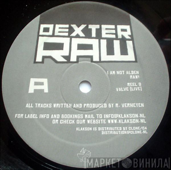 Dexter - Raw!