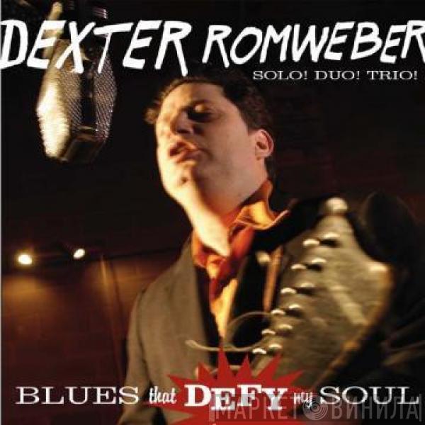 Dexter Romweber - Blues That Defy My Soul