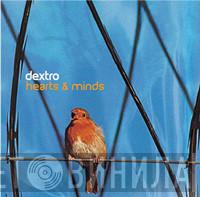 Dextro - Hearts & Minds