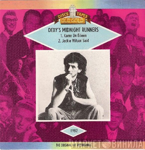 Dexys Midnight Runners - Come On Eileen / Jackie Wilson Said
