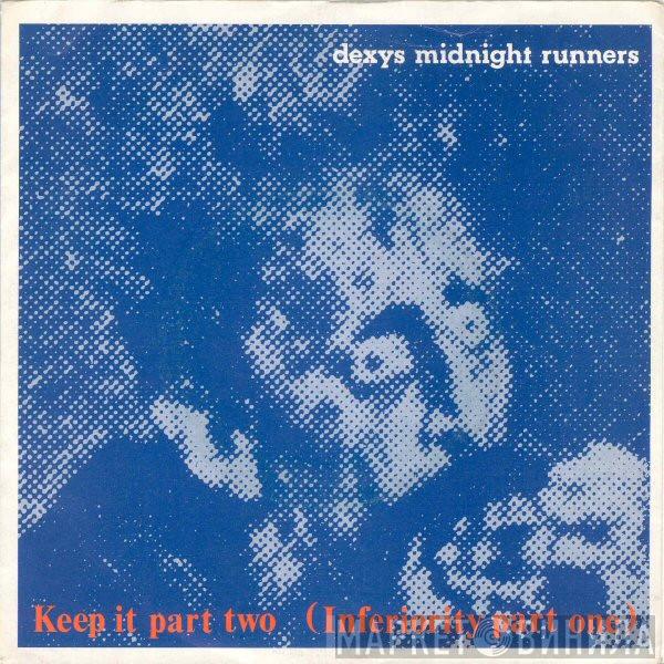 Dexys Midnight Runners - Keep It Part Two (Inferiority Part One)