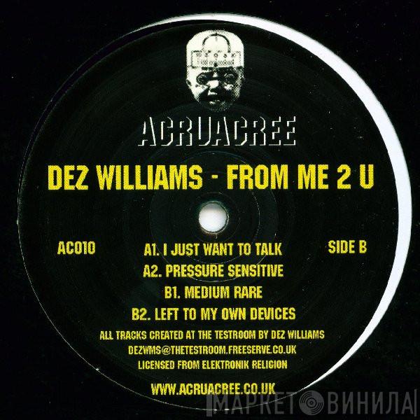 Dez Williams - From Me 2 U